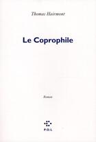 Couverture du livre « Le coprophile » de Thomas Hairmont aux éditions P.o.l