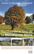 Couverture du livre « Randonnée le long de la méridienne verte » de Flavien Le Mouroux aux éditions Favre