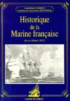 Couverture du livre « Historique marine de ses debuts a 1815. » de Darrieus Amiral Henr aux éditions L'ancre De Marine