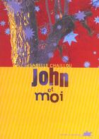 Couverture du livre « John et moi » de Isabelle Chaillou aux éditions Rouergue