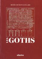 Couverture du livre « Les goths » de Mussot-Goulard aux éditions Atlantica