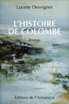 Couverture du livre « L'histoire de Colombe » de Lucette Desvignes aux éditions Armancon