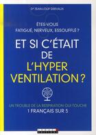 Couverture du livre « Êtes-vous fatigué, nerveux, essoufflé ? et si c'était de l'hyperventilation ? » de Jean-Loup Dervaux aux éditions Leduc