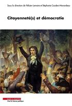 Couverture du livre « Citoyenneté(s) et démocratie » de Felicien Lemaire et Stephanie Couderc-Morandeau aux éditions Mare & Martin