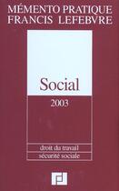 Couverture du livre « Memento social ; droit du travail ; securite sociale » de  aux éditions Lefebvre