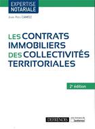 Couverture du livre « Les contrats immobiliers des collectivités territoriales (2e édition) » de Jean-Yves Camoz aux éditions Defrenois