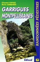 Couverture du livre « Garrigues montpellieraines (les) randonnee » de Chivas aux éditions Edisud