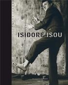 Couverture du livre « Isidore Isou t.1 » de Eric Fabre aux éditions Exhibitions International