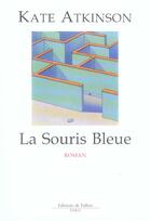 Couverture du livre « La souris bleue » de Atkinson-K aux éditions Fallois