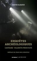Couverture du livre « Les enquêtes archéologiques : l'affaire Valérius Proculus » de David Djaoui aux éditions Errance
