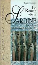 Couverture du livre « Le roman de la sardine » de Jacques Bonnadier aux éditions Barthelemy Alain