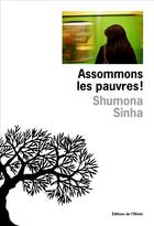Couverture du livre « Assommons les pauvres ! » de Shumona Sinha aux éditions Olivier (l')