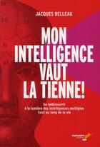 Couverture du livre « Mon intelligence vaut la tienne ! » de Jacques Belleau aux éditions Septembre