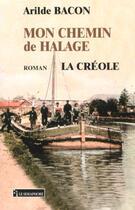 Couverture du livre « La Creole T.3 ; Le Chemin De Halage » de Bacon aux éditions Le Semaphore