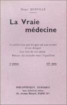 Couverture du livre « Vraie medecine » de Henri Durville aux éditions Librairie Du Magnetisme