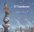 Couverture du livre « Ti'tambour » de Loren Long aux éditions Mic Mac Editions