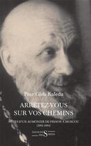 Couverture du livre « Arrêtez-vous sur vos chemins ; notes d'un aumônier de prison à, Moscou » de Gleb Kaleda aux éditions Syrtes