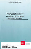 Couverture du livre « Procédures onusiennes de mise en oeuvre des droits de l'homme : Limites ou défauts ? » de Agnès Dormenval aux éditions Graduate Institute Publications