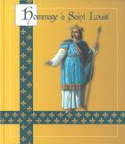 Couverture du livre « Hommage à Saint Louis » de Jerome Arnauld Des Lions aux éditions Sermaise