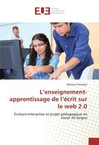 Couverture du livre « L'enseignement-apprentissage de l'ecrit sur le web 2.0 » de Ouamari Mimoun aux éditions Editions Universitaires Europeennes