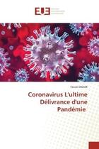 Couverture du livre « Coronavirus l'ultime delivrance d'une pandemie » de Djoudi Faouzi aux éditions Editions Universitaires Europeennes