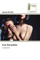Couverture du livre « Les zizanies - comedie » de Faustin Muliri aux éditions Muse