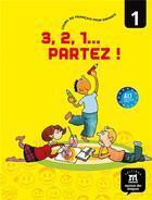 Couverture du livre « 3, 2, 1... partez ! ; FLE ; cours de Français pour enfants (édition 2005) » de  aux éditions La Maison Des Langues