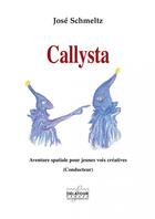Couverture du livre « Callysta - conducteur » de Schmeltz Josa aux éditions Delatour
