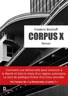 Couverture du livre « Corpus X » de Frederic Bischoff aux éditions Publishroom Factory