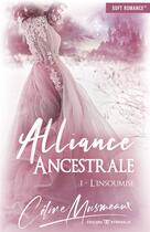 Couverture du livre « Alliance ancestrale t.1 ; l'insoumise » de Celine Musmeaux aux éditions Nymphalis