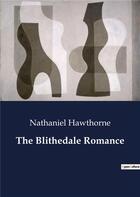 Couverture du livre « The Blithedale Romance » de Nathaniel Hawthorne aux éditions Culturea