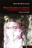 Couverture du livre « Mehdi Ben Barka en héritage ; de la tricontinentale à l'altermondialisme » de  aux éditions Syllepse