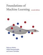 Couverture du livre « FOUNDATIONS OF MACHINE LEARNING, SECOND EDITION - 2ND EDITION » de Mehryar Mohri et Afshin Rostamizadeh et A Talwalkar aux éditions Mit Press