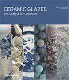 Couverture du livre « Ceramic glazes the complete handbook » de Doody Kate/Taylor Br aux éditions Thames & Hudson