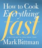 Couverture du livre « How to Cook Everything Fast » de Mark Bittman aux éditions Houghton Mifflin Harcourt