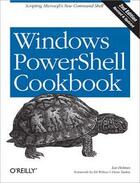 Couverture du livre « Windows PowerShell Cookbook » de Lee Holmes aux éditions O Reilly