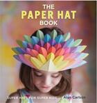 Couverture du livre « The paper hat book » de Carlson aux éditions Quarry