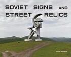 Couverture du livre « Soviet signs & street relics » de Guilbeau Jason aux éditions Fuel