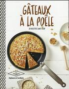 Couverture du livre « Gâteaux à la poêle » de Stéphanie De Turckheim aux éditions Hachette Pratique
