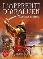 Couverture du livre « L'apprenti d'Araluen Tome 10 ; l'empereur du Nihon-Ja » de John Flanagan aux éditions Le Livre De Poche Jeunesse