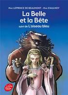 Couverture du livre « La belle et la bête ; l'oiseau bleu » de Jeanne-Marie Leprince De Beaumont aux éditions Le Livre De Poche Jeunesse