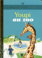 Couverture du livre « Youpi au zoo » de Pierre Probst aux éditions Deux Coqs D'or