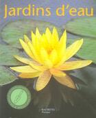 Couverture du livre « Jardins d'eau » de P Stadelmann aux éditions Hachette Pratique