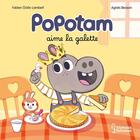 Couverture du livre « Popotam aime la galette » de Agnes Besson et Fabien Ockto Lambert aux éditions Larousse