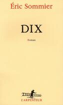 Couverture du livre « Dix » de Eric Sommier aux éditions Gallimard