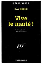 Couverture du livre « Vive le marié ! » de Day Keene aux éditions Gallimard