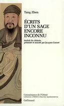 Couverture du livre « Ecrits d'un sage encore inconnu » de Tang Zhen aux éditions Gallimard