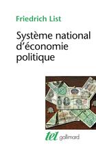 Couverture du livre « Système national d'économie politique » de Friedrich List aux éditions Gallimard