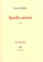 Couverture du livre « Quelle soirée » de Andre Rollin aux éditions Gallimard