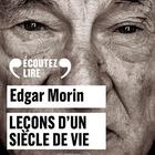 Couverture du livre « Leçons d'un siècle de vie » de Edgar Morin aux éditions Gallimard Audio